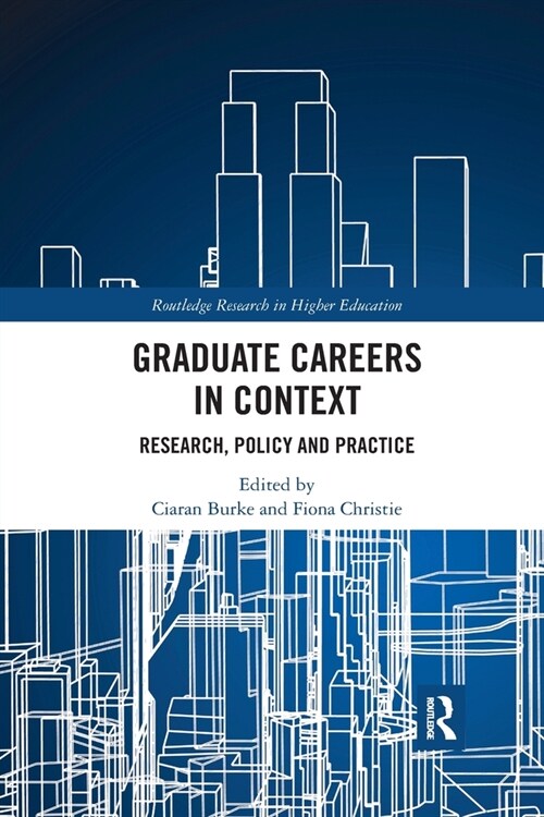 Graduate Careers in Context : Research, Policy and Practice (Paperback)