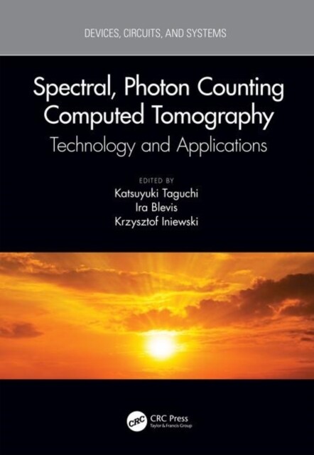 Spectral, Photon Counting Computed Tomography : Technology and Applications (Hardcover)
