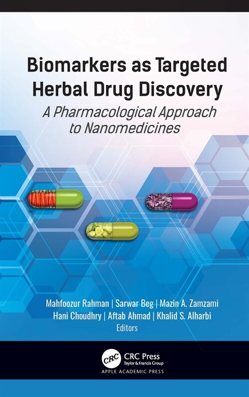 Biomarkers as Targeted Herbal Drug Discovery: A Pharmacological Approach to Nanomedicines (Hardcover)