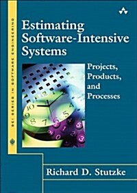 Estimating Software-Intensive Systems: Projects, Products, and Processes [With CDROM] (Paperback)