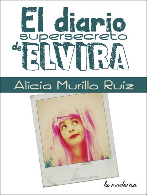 DIARIO SUPERSECRETO DE ELVIRA,LA (Paperback)