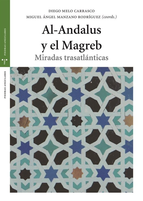 AL ANDALUS Y EL MAGREB. MIRADAS TRASATLANTICAS (Paperback)