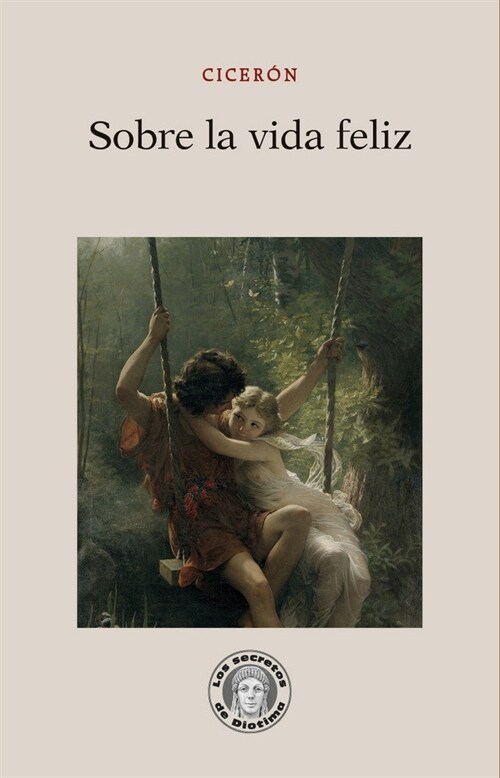 SOBRE LA VIDA FELIZ (Paperback)