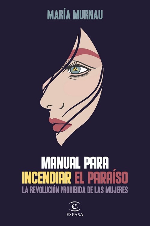 MANUAL PARA INCENDIAR EL PARAISO LA (Paperback)