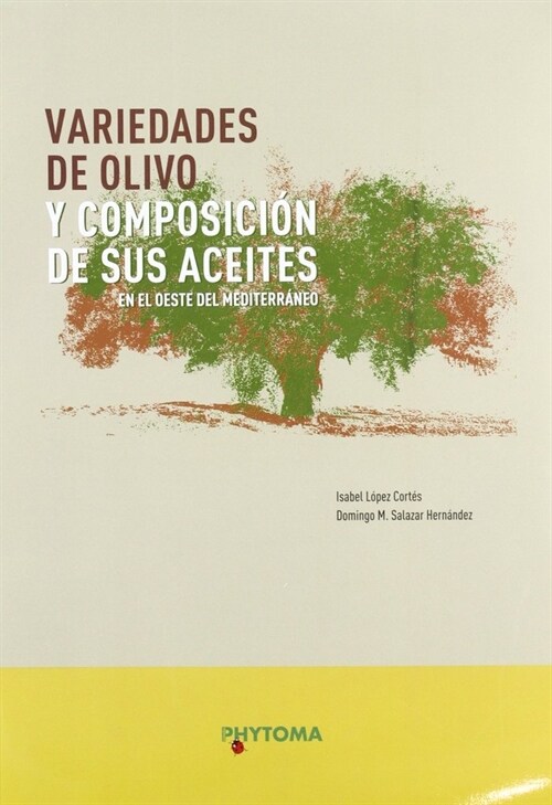 VARIEDADES DE OLIVO Y COMPOSICION DE SUS ACEITES EN EL OEST (Paperback)