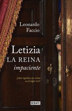 Letizia. La Reina Impaciente / Letizia. the Impatient Queen (Hardcover)