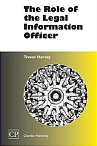 The Role of the Legal Information Officer (Paperback)