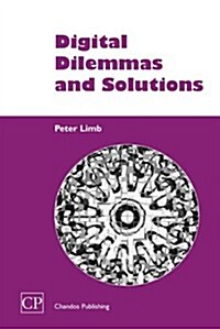 Digital Dilemmas and Solutions (Paperback)