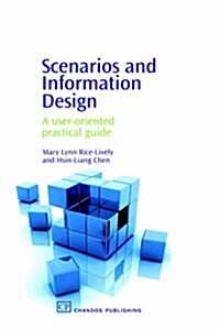 Scenarios and Information Design : A User-Oriented Practical Guide (Paperback)