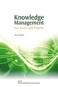 Knowledge Management : For Teams and Projects (Paperback)
