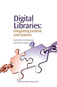 Digital Libraries: Integrating Content and Systems (Paperback)