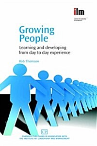 Growing People : Learning and Developing from Day to Day Experience (Paperback)
