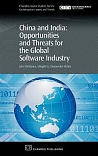 China and India: Opportunities and Threats for the Global Software Industry (Hardcover)