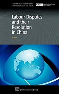 Labour Disputes and Their Resolution in China (Hardcover)