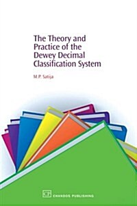 The Theory and Practice of the Dewey Decimal Classification System (Paperback)