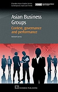 Asian Business Groups : Context, Governance and Performance (Hardcover)