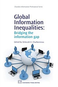 Global Information Inequalities: Bridging the Information Gap (Paperback)