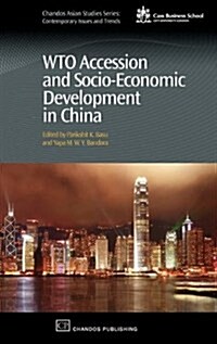 Wto Accession and Socio-Economic Development in China (Hardcover)