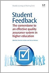 Student Feedback : The Cornerstone to an Effective Quality Assurance System in Higher Education (Paperback)