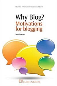 Why Blog? : Motivations for Blogging (Paperback)