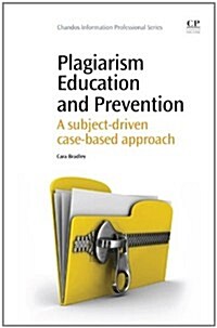 Plagiarism Education and Prevention : A Subject-Driven Case-Based Approach (Paperback)