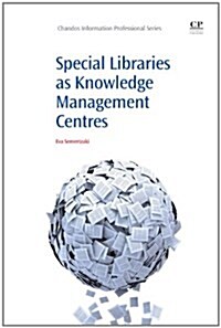 Special Libraries as Knowledge Management Centres (Paperback)