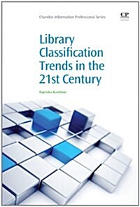 Library Classification Trends in the 21st Century (Paperback)