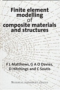 Finite Element Modelling of Composite Materials and Structures (Hardcover)