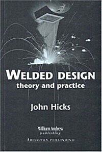 Welded Design : Theory and Practice (Hardcover)
