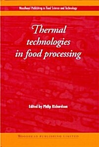 Thermal Technologies in Food Processing (Hardcover)