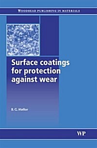 Surface Coatings for Protection Against Wear (Hardcover)