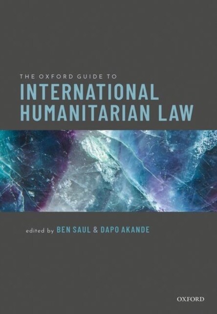 The Oxford Guide to International Humanitarian Law (Paperback)