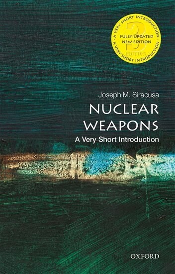 Nuclear Weapons: A Very Short Introduction (Paperback, 3 Revised edition)