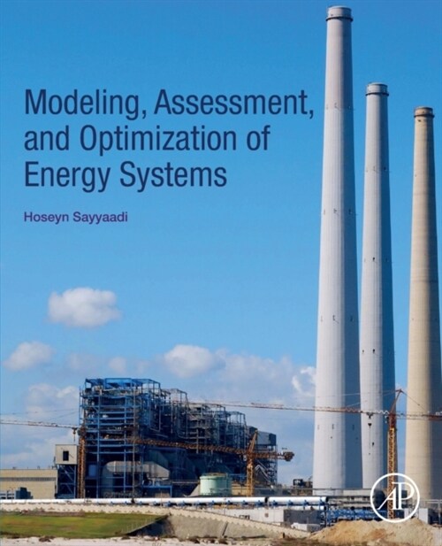 Modeling, Assessment, and Optimization of Energy Systems (Paperback)