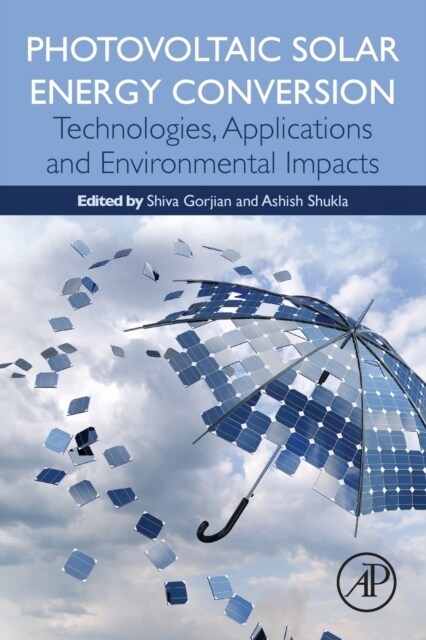 Photovoltaic Solar Energy Conversion: Technologies, Applications and Environmental Impacts (Paperback)