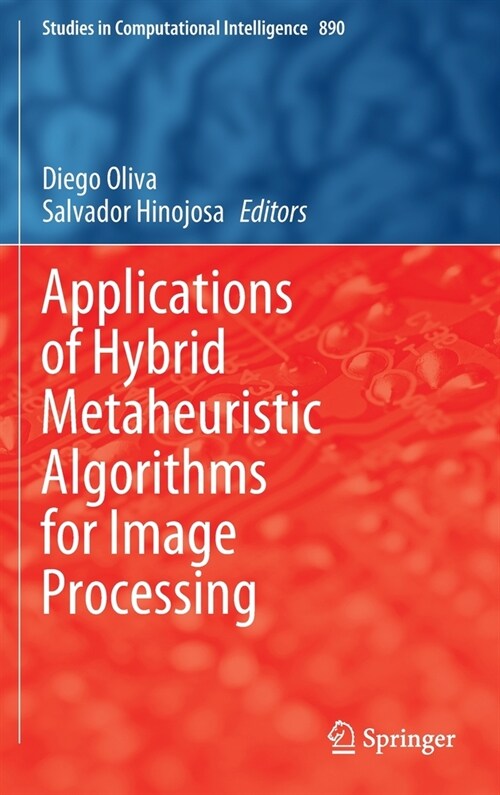 Applications of Hybrid Metaheuristic Algorithms for Image Processing (Hardcover)