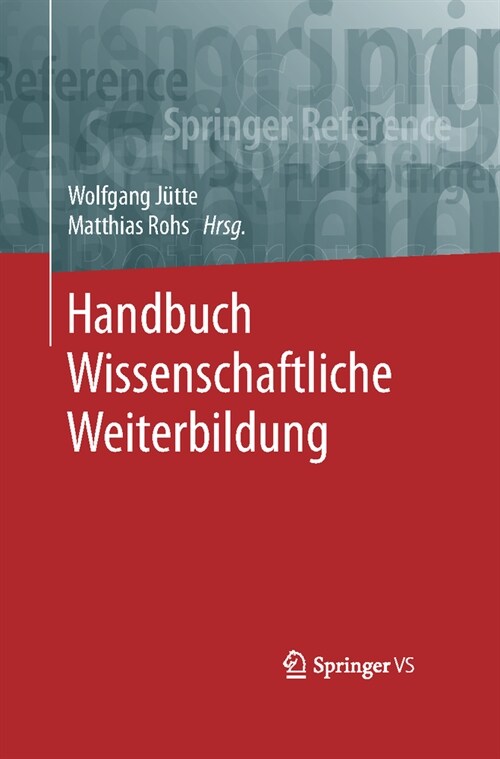 Handbuch Wissenschaftliche Weiterbildung (Hardcover, 1. Aufl. 2020)