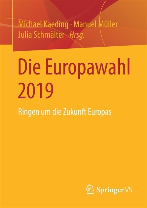 Die Europawahl 2019: Ringen Um Die Zukunft Europas (Paperback, 1. Aufl. 2020)
