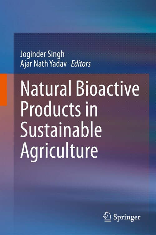 Natural Bioactive Products in Sustainable Agriculture (Hardcover)