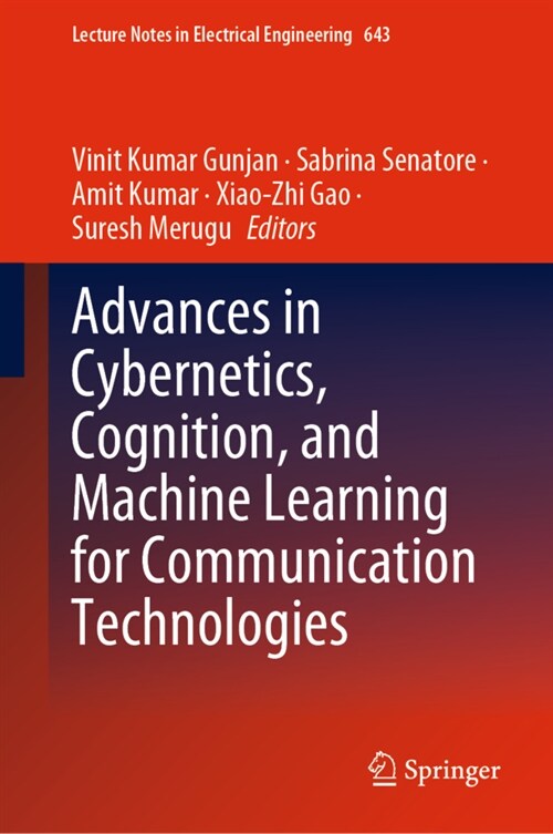 Advances in Cybernetics, Cognition, and Machine Learning for Communication Technologies (Hardcover)