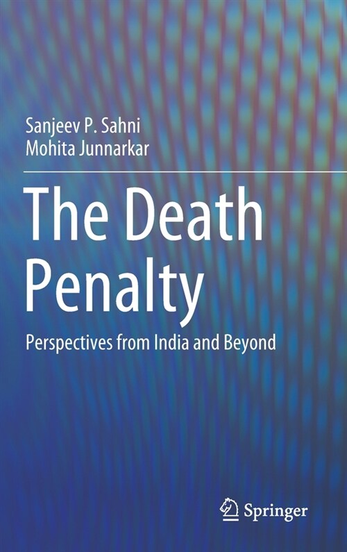 The Death Penalty: Perspectives from India and Beyond (Hardcover, 2020)