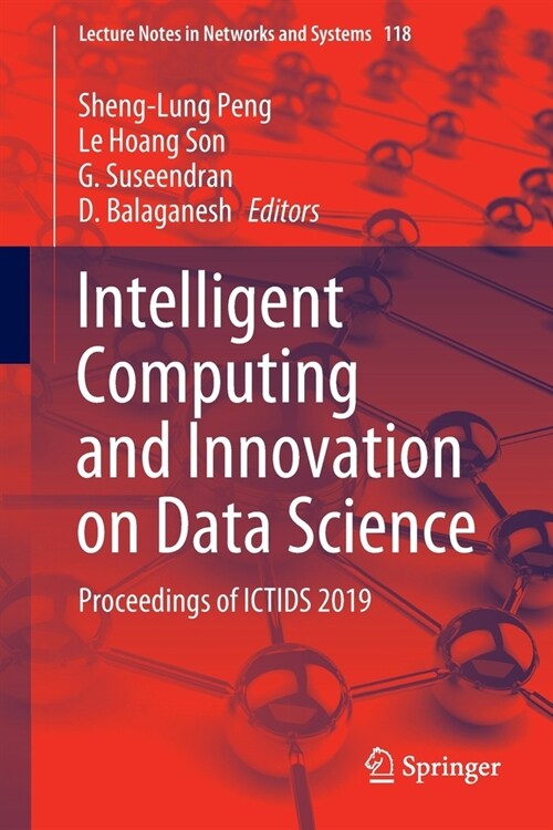 Intelligent Computing and Innovation on Data Science: Proceedings of Ictids 2019 (Paperback, 2020)