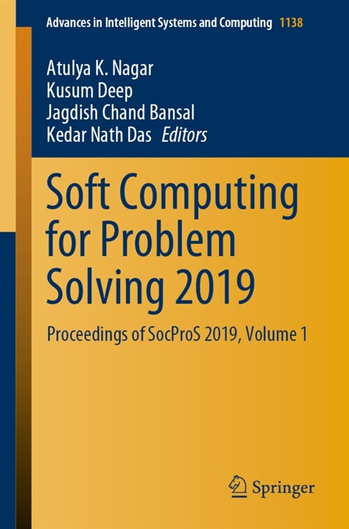 Soft Computing for Problem Solving 2019: Proceedings of Socpros 2019, Volume 1 (Paperback, 2020)