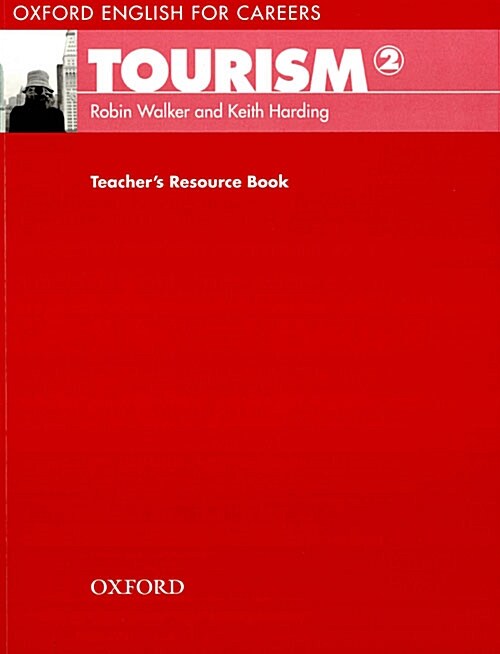 Oxford English for Careers: Tourism 2: Teachers Resource Book (Paperback)