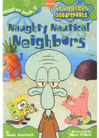 SpongeBob Squarepants Chapter Book #2 : Naughty Nautical Neighbors (Paperback+Tape1개)