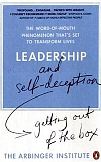 Leadership and Self-deception : Getting Out of the Box (Paperback)