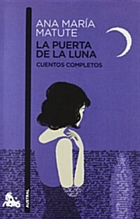 LA PUERTA DE LA LUNA (CUENTOS COMPLETOS) (AUSTRAL) (Paperback)