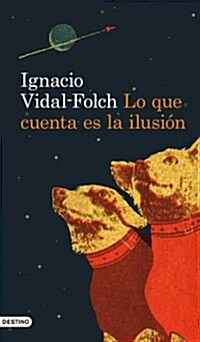 LO QUE CUENTA ES LA ILUSION (Paperback)