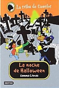 LA NOCHE DE HALLOWEEN (LA TRIBU DECAMELOT, 12)(+9 ANOS) (Paperback)