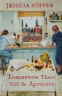 Tomorrow There Will be Apricots (Paperback)